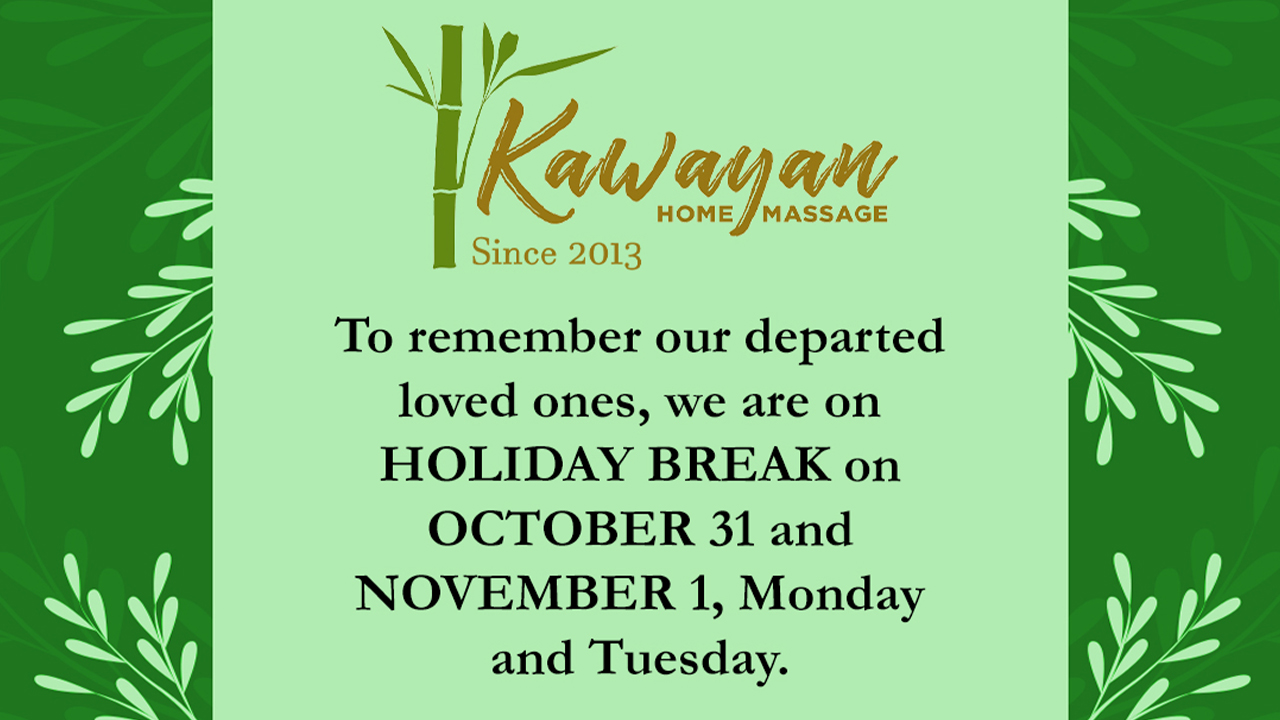 To remember our departed loved ones, we are on HOLIDAY BREAK on OCTOBER 31 and NOVEMBER 1, Monday and Tuesday.