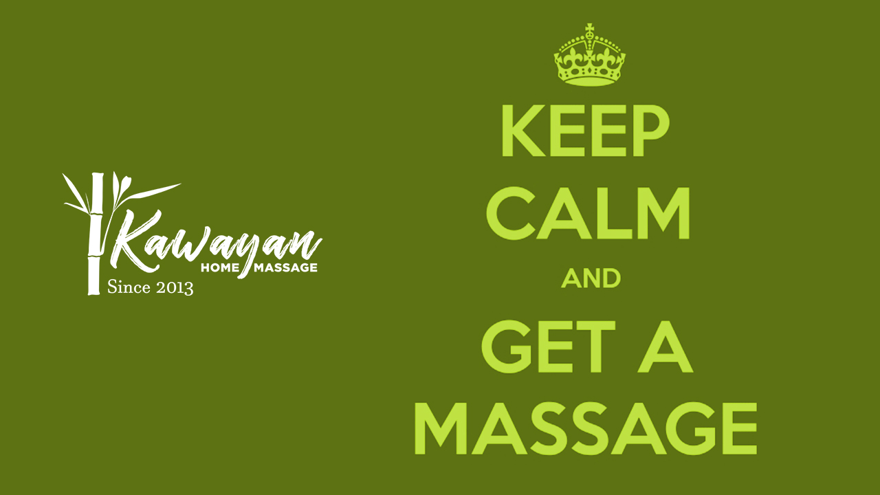 Keep Calm and Get a Massage with Kawayan Home Massage Service Today!